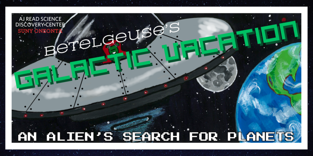 Advertisement for Betelgeuse's Galactic Vacation show